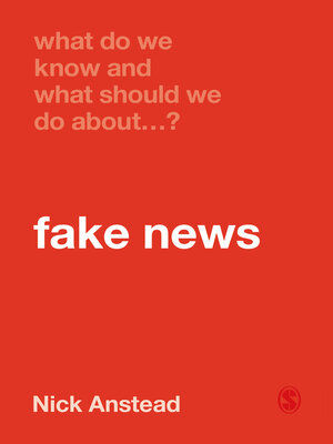cover image of What Do We Know and What Should We Do About Fake News?
